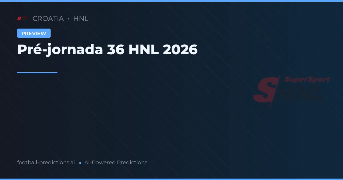 Pré-jornada 36 HNL 2026
