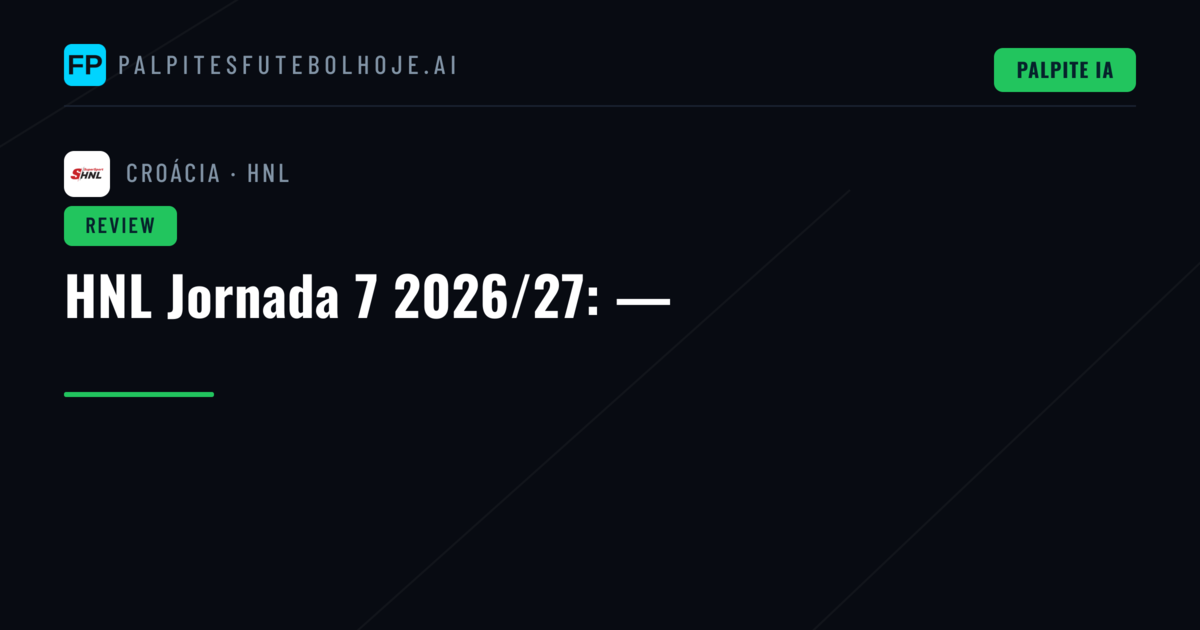 HNL Jornada 7 2026/27: —