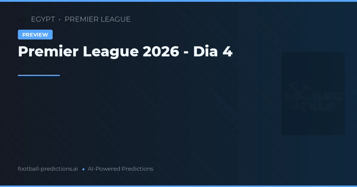 Premier League 2026 - Dia 4