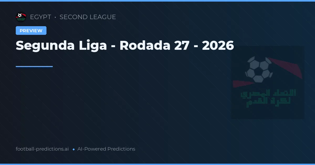 Segunda Liga - Rodada 27 - 2026