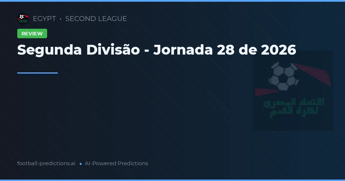 Segunda Divisão - Jornada 28 de 2026