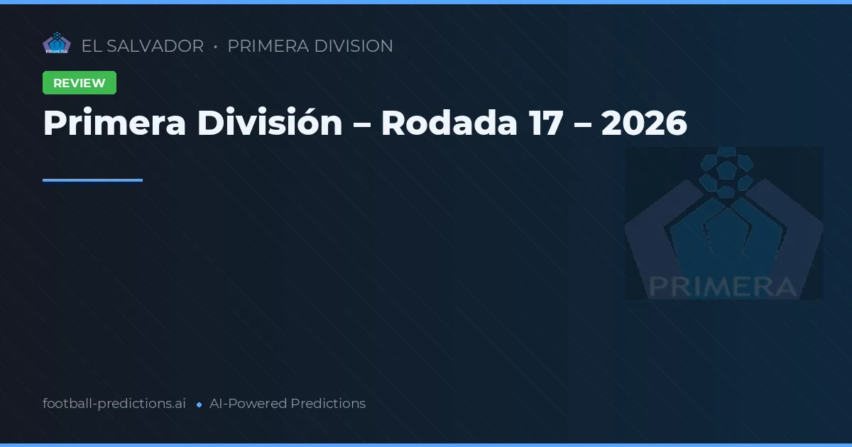 Primera División – Rodada 17 – 2026