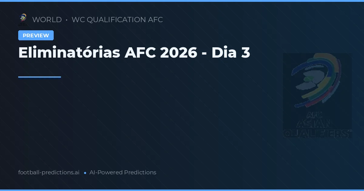 Eliminatórias AFC 2026 - Dia 3