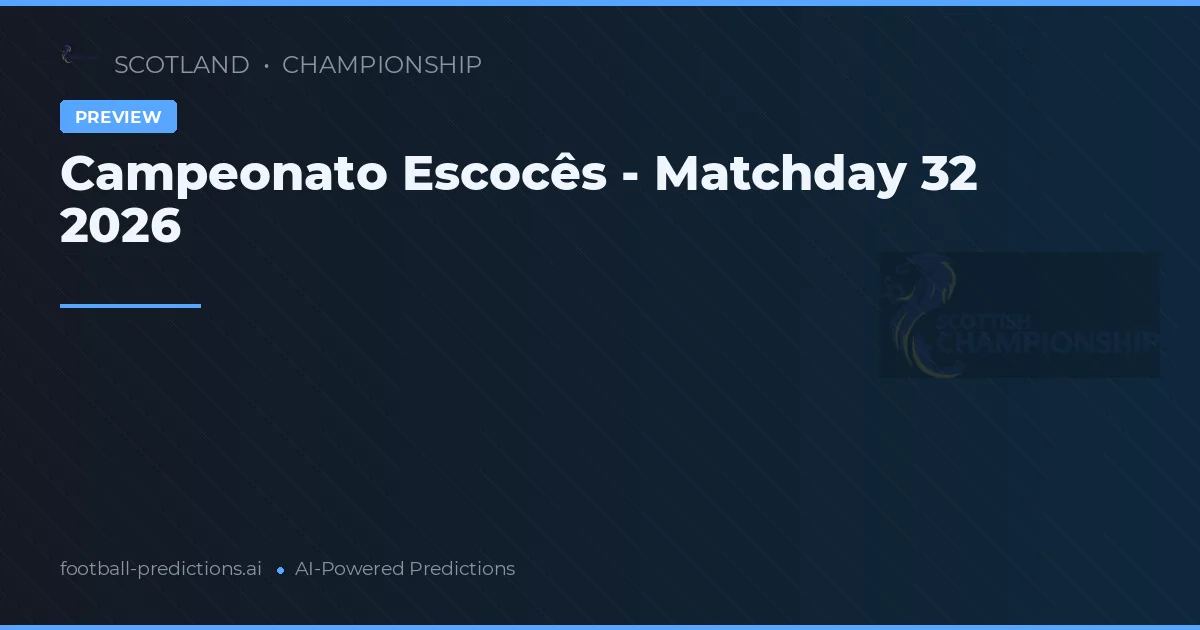 Campeonato Escocês - Matchday 32 2026