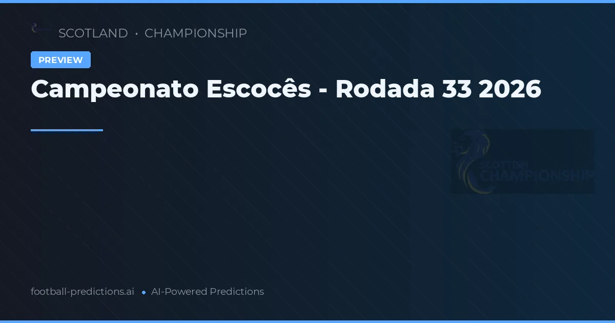 Campeonato Escocês - Rodada 33 2026