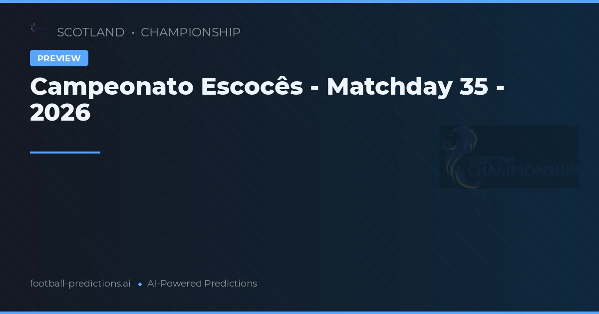 Campeonato Escocês - Matchday 35 - 2026