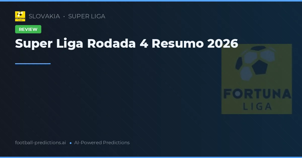 Super Liga Rodada 4 Resumo 2026