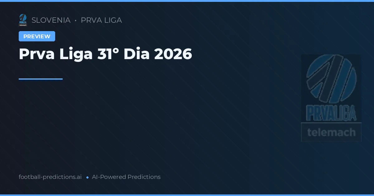 Prva Liga 31º Dia 2026