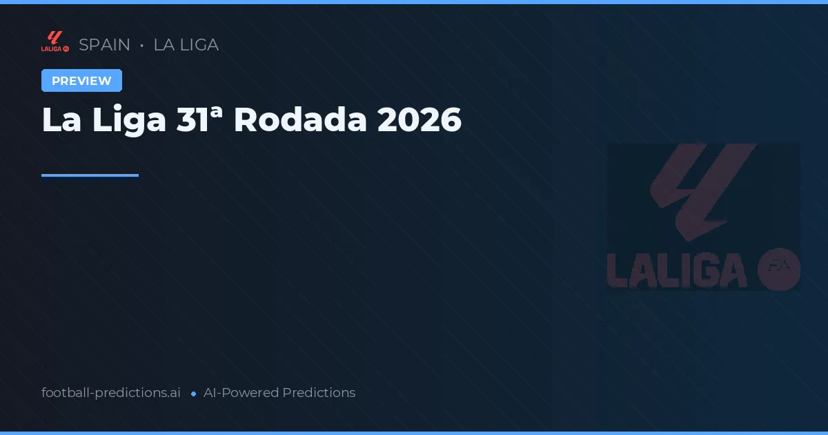 La Liga 31ª Rodada 2026