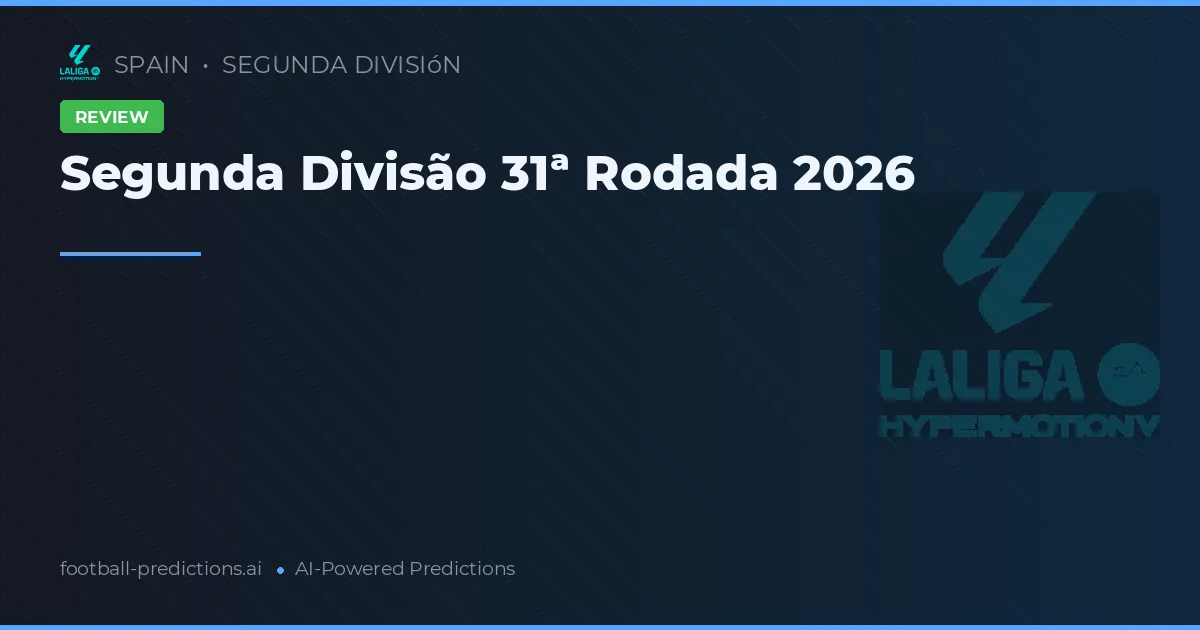 Segunda Divisão 31ª Rodada 2026
