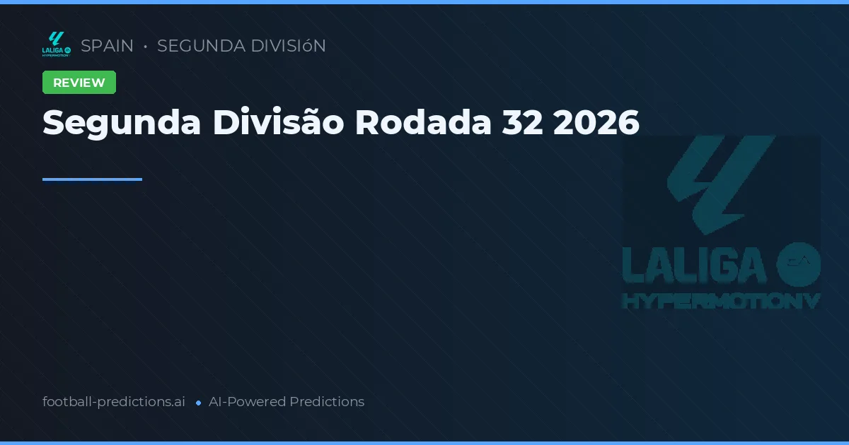 Segunda Divisão Rodada 32 2026