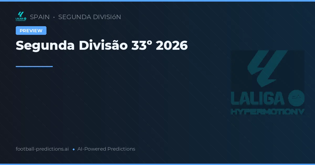 Segunda Divisão 33º 2026