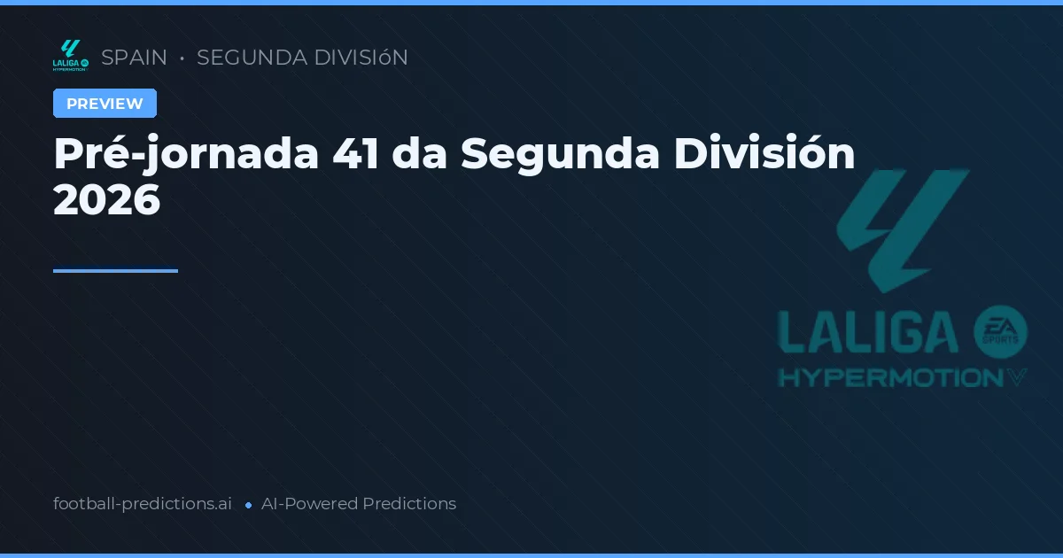 Pré-jornada 41 da Segunda División 2026
