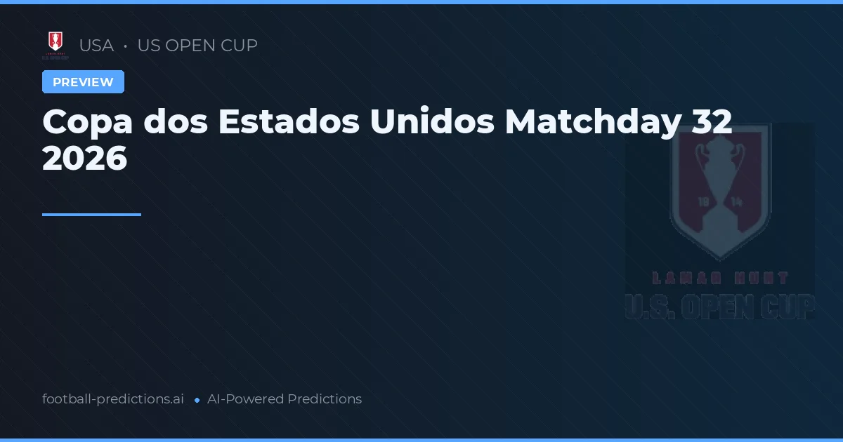 Copa dos Estados Unidos Matchday 32 2026