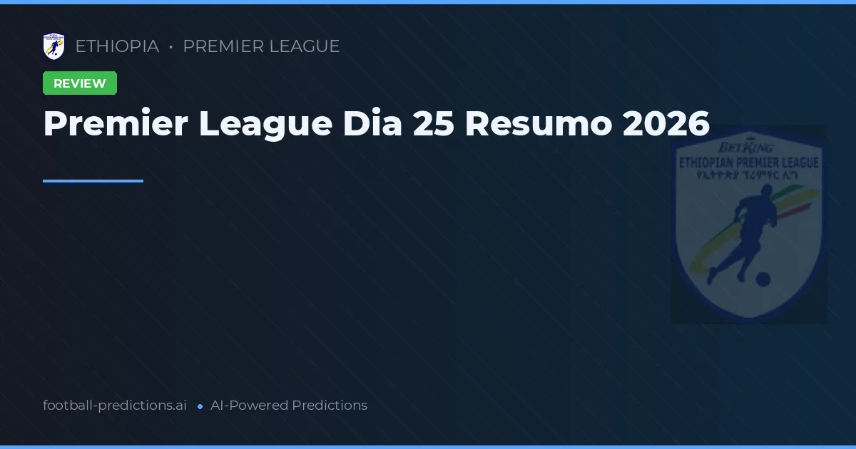 Premier League Dia 25 Resumo 2026