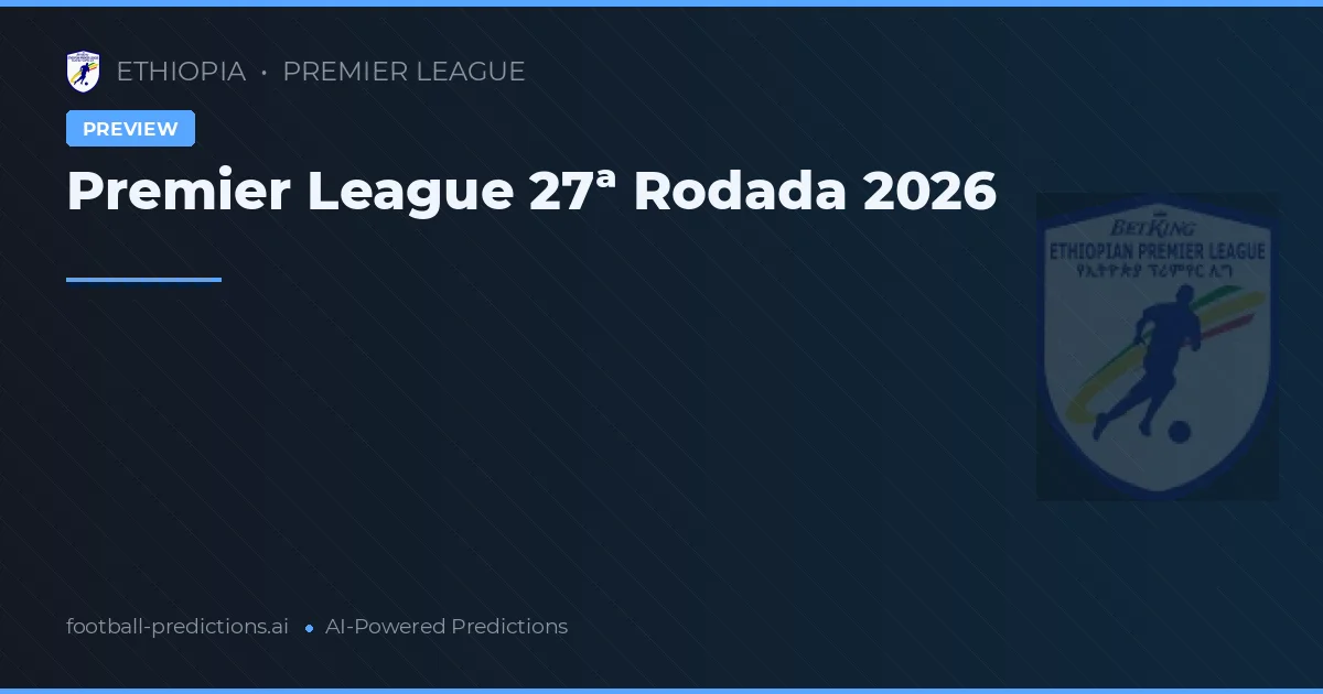 Premier League 27ª Rodada 2026