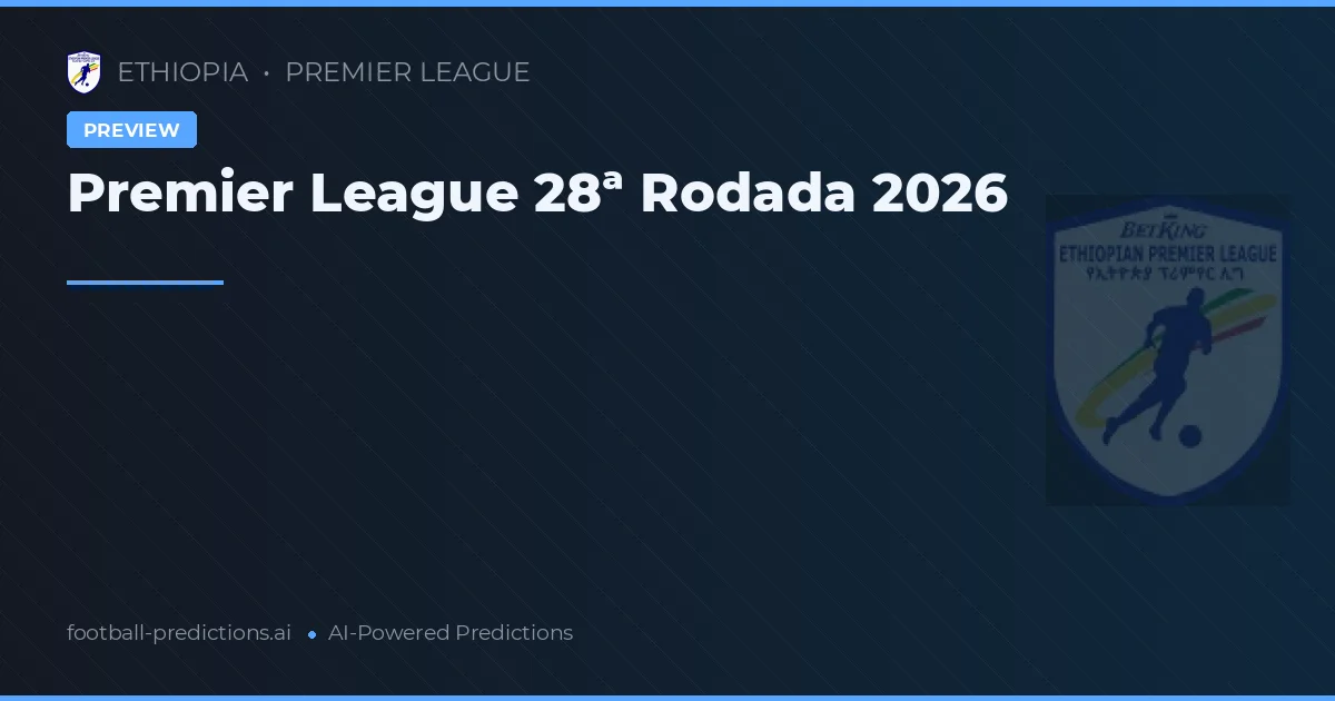 Premier League 28ª Rodada 2026