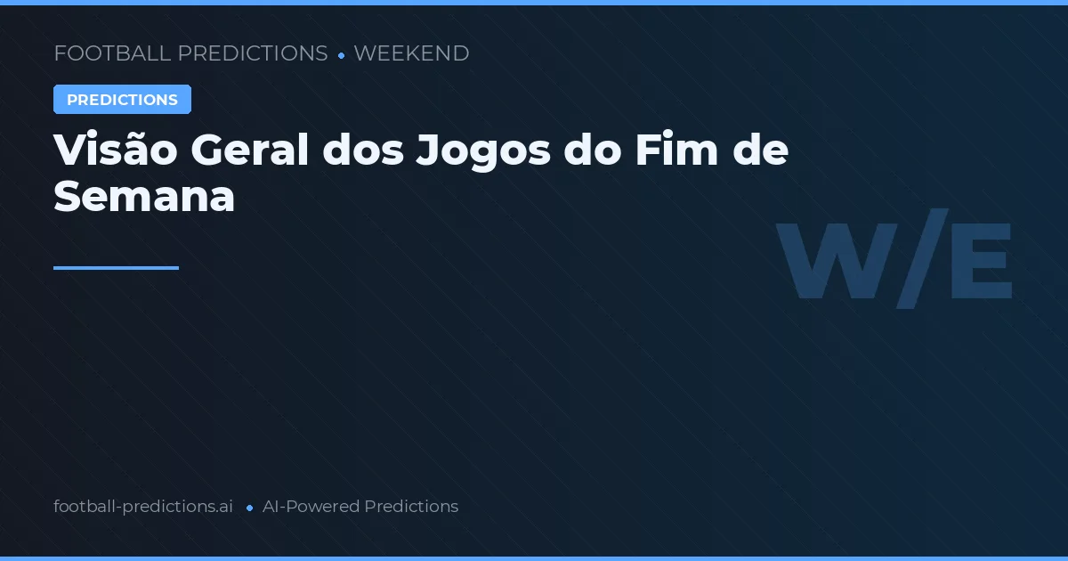 Visão Geral dos Jogos do Fim de Semana