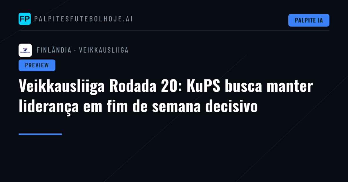 Veikkausliiga Rodada 20: KuPS busca manter liderança em fim de semana decisivo