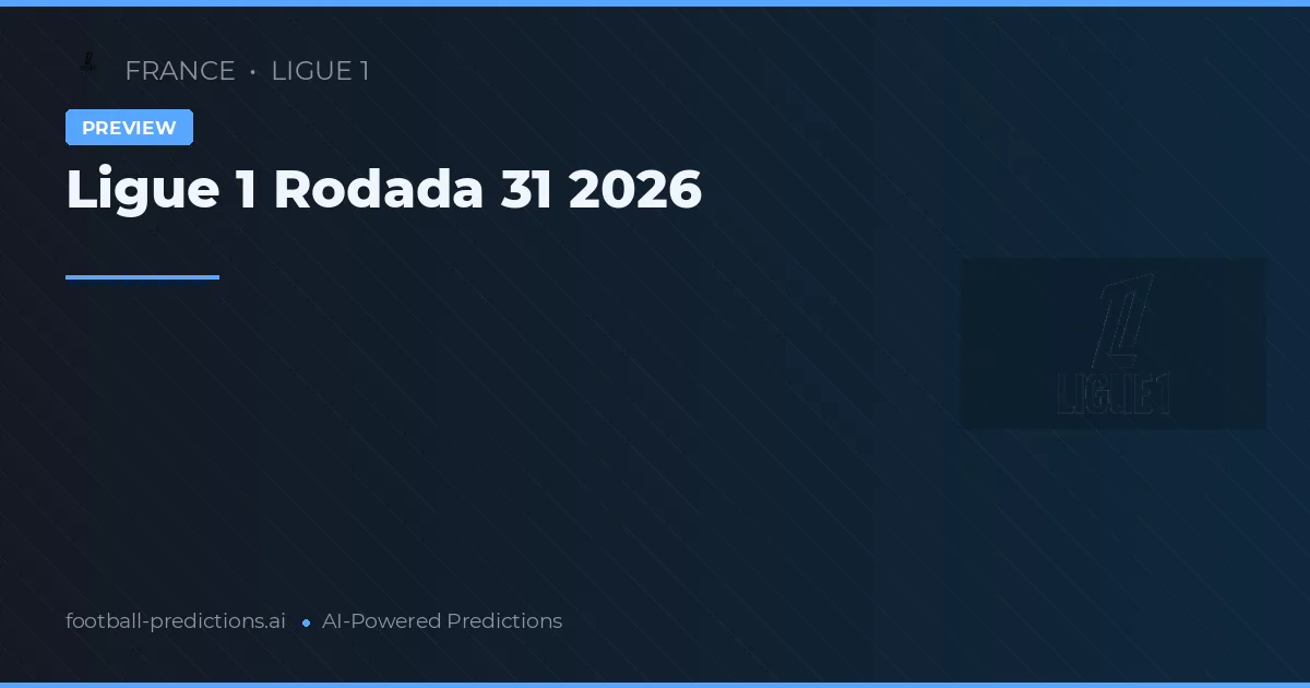 Ligue 1 Rodada 31 2026