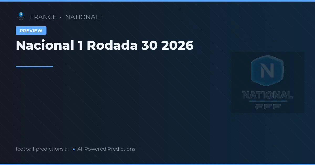 Nacional 1 Rodada 30 2026