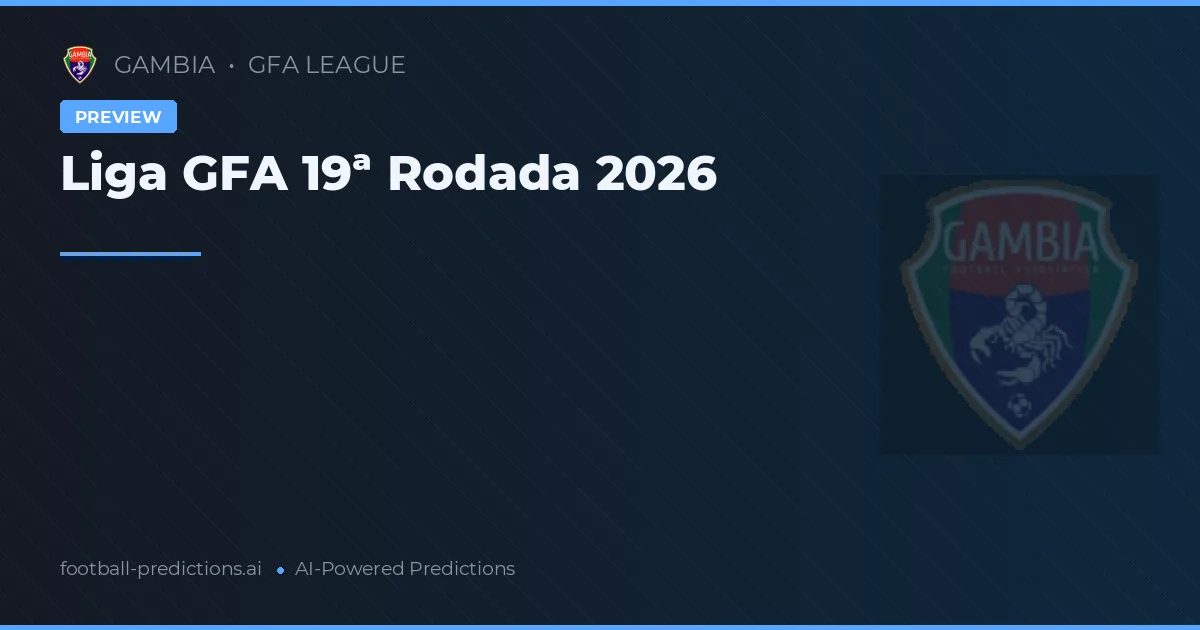 Liga GFA 19ª Rodada 2026