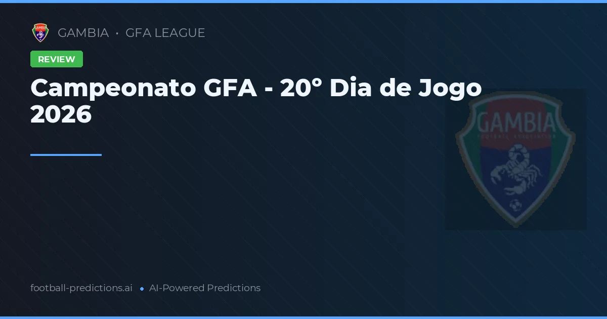 Campeonato GFA - 20º Dia de Jogo 2026