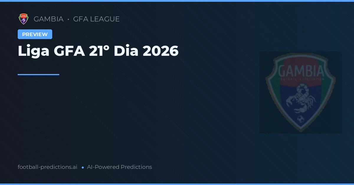 Liga GFA 21º Dia 2026