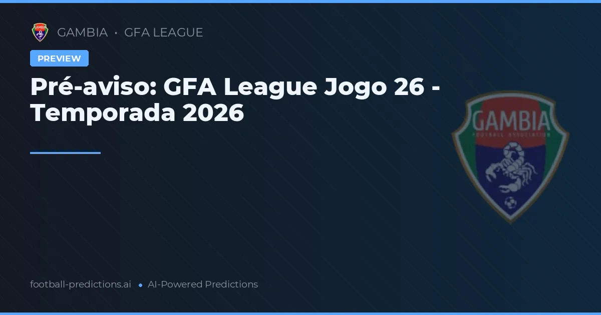 Pré-aviso: GFA League Jogo 26 - Temporada 2026