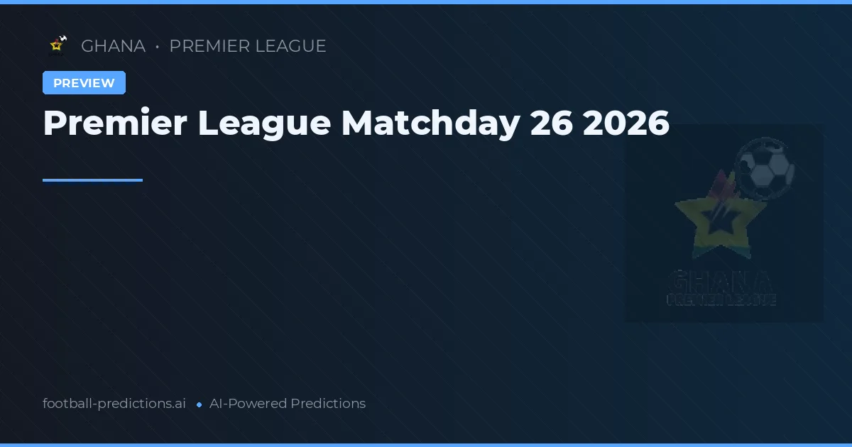 Premier League Matchday 26 2026