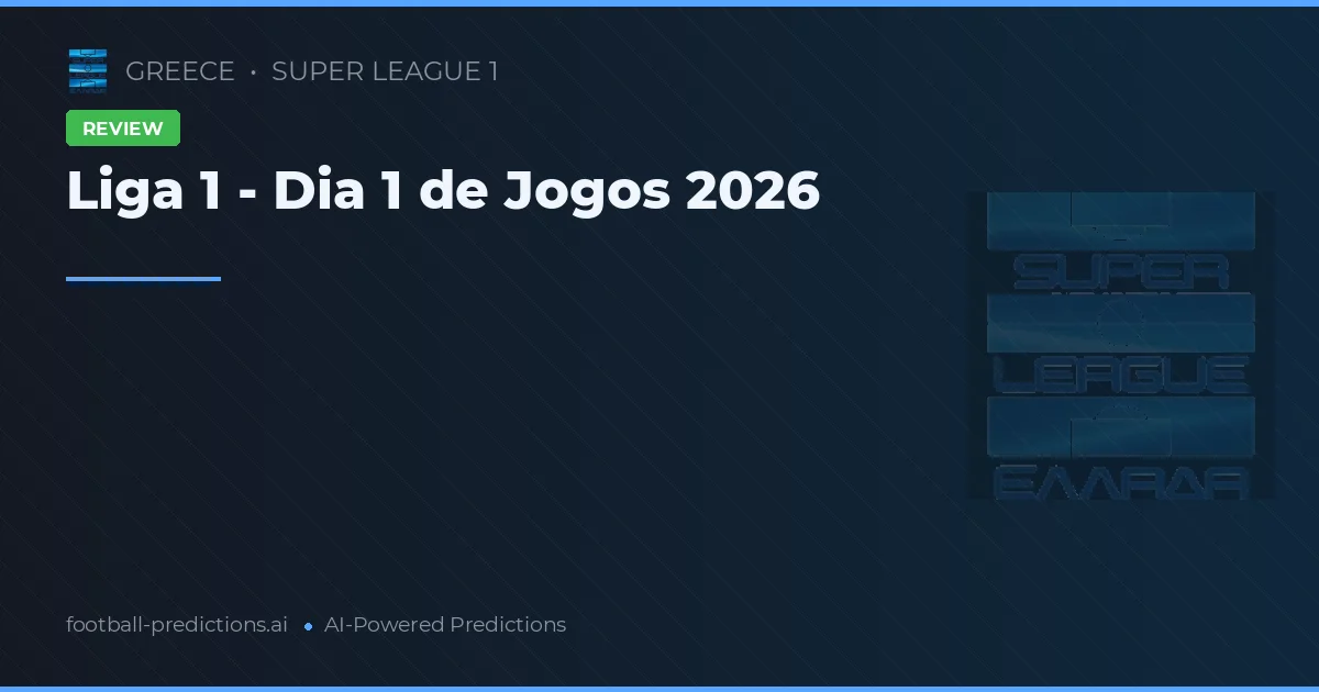 Liga 1 - Dia 1 de Jogos 2026