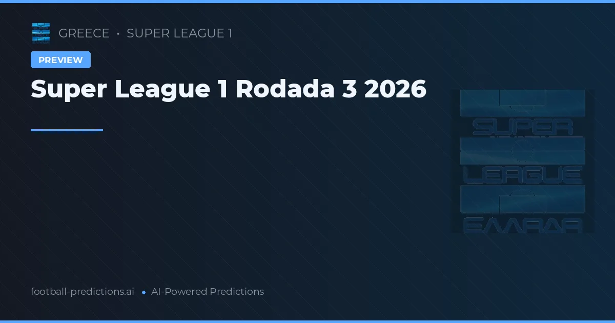 Super League 1 Rodada 3 2026