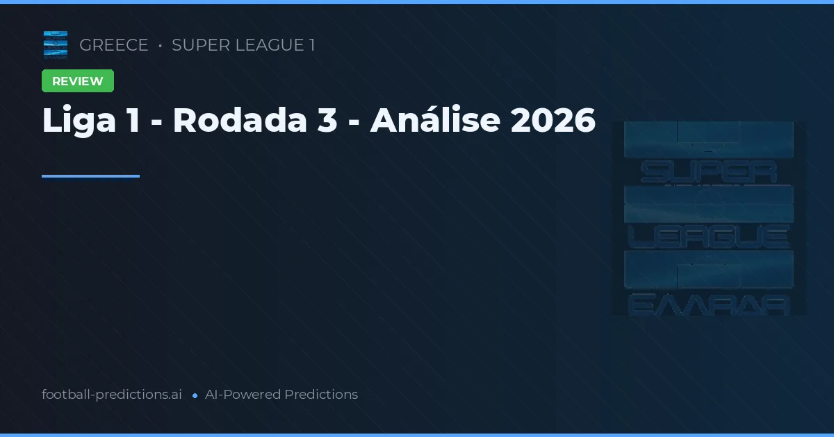 Liga 1 - Rodada 3 - Análise 2026