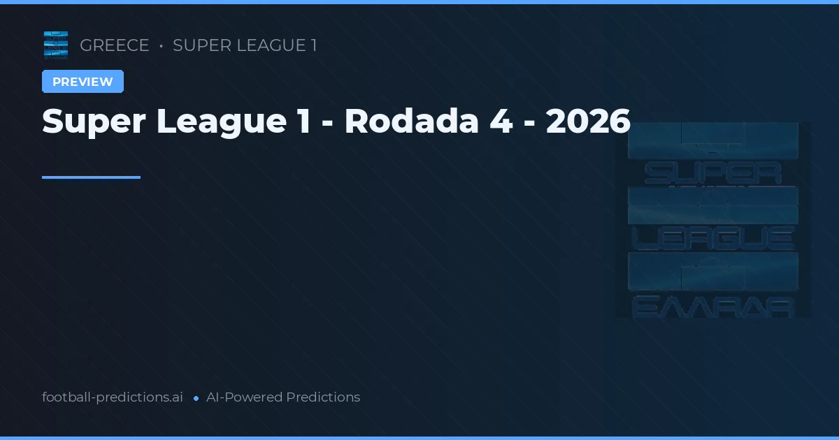 Super League 1 - Rodada 4 - 2026