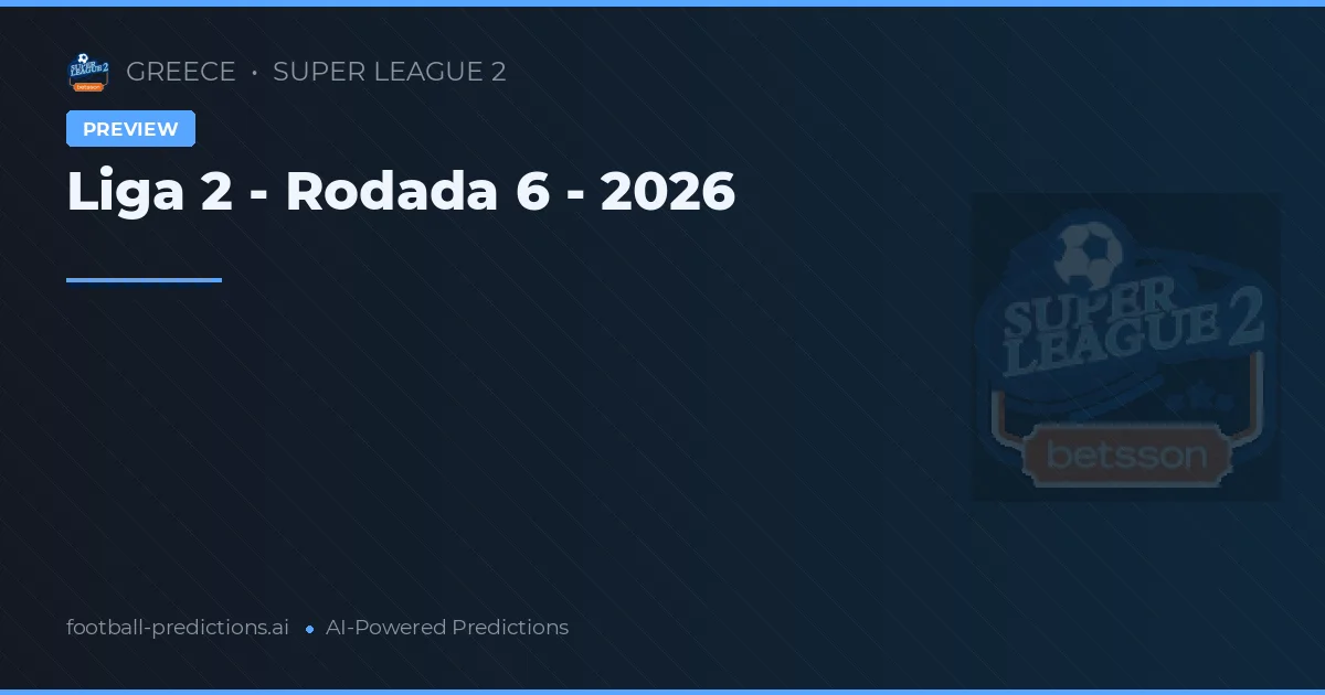 Liga Série B - Rodada 6 - 2026