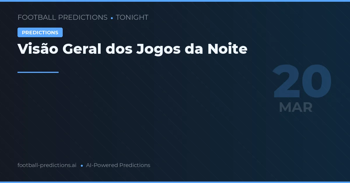 Visão Geral dos Jogos da Noite