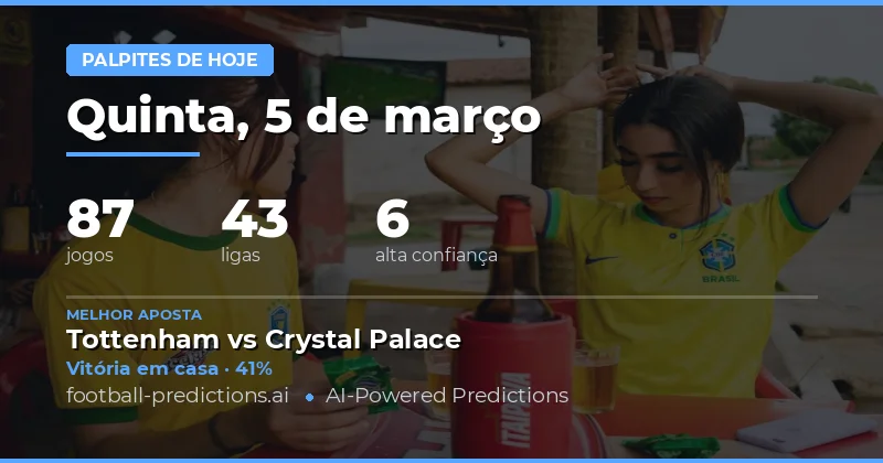 Previsões de Futebol 5 março 2026: Melhores apostas e análises detalhadas