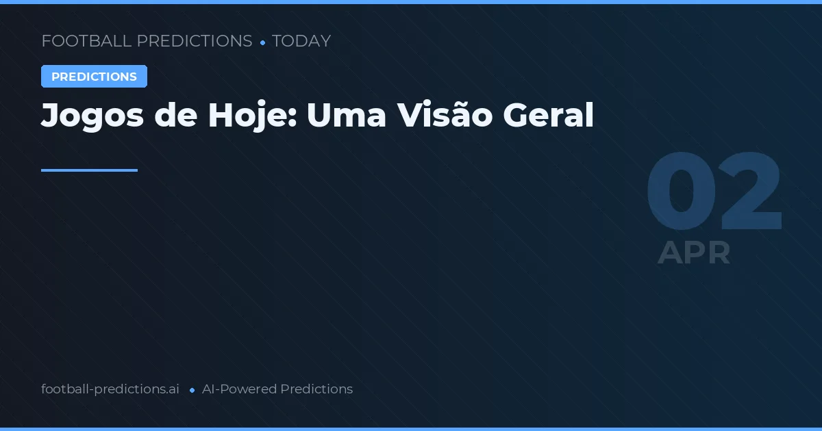 Jogos de Hoje: Uma Visão Geral