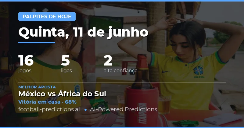 Palpites e Dicas de Futebol — Quinta, 11 de junho, 2026