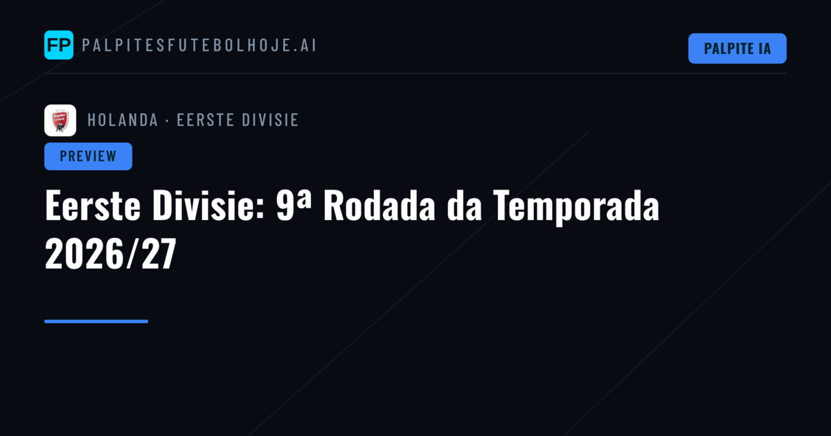 Eerste Divisie: 9ª Rodada da Temporada 2026/27