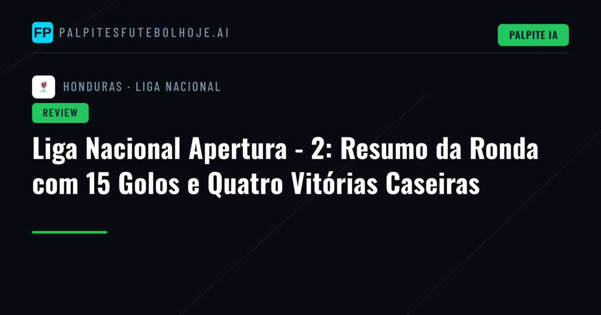Liga Nacional Apertura - 2: Resumo da Ronda com 15 Golos e Quatro Vitórias Caseiras
