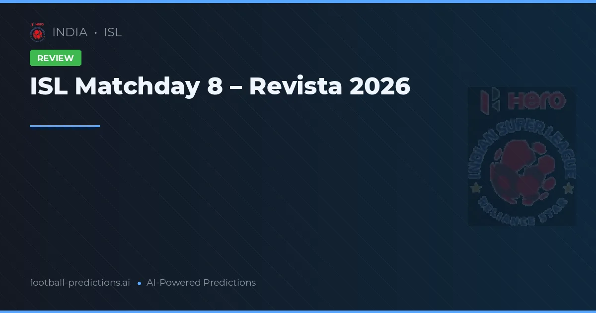 ISL Matchday 8 – Revista 2026