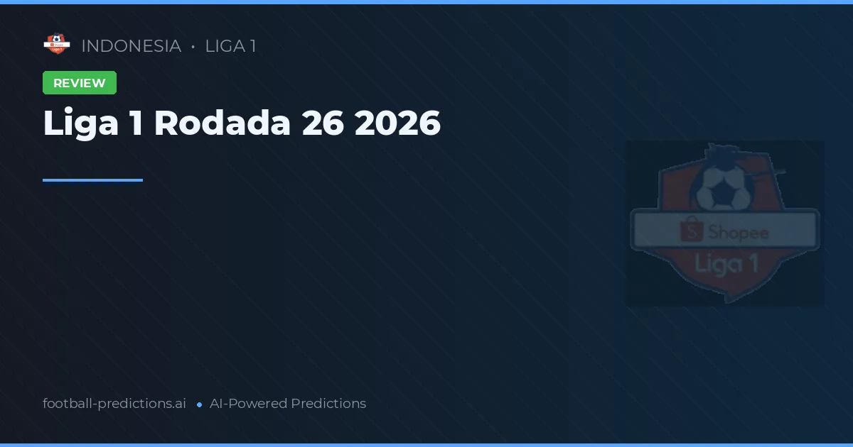 Liga 1 Rodada 26 2026