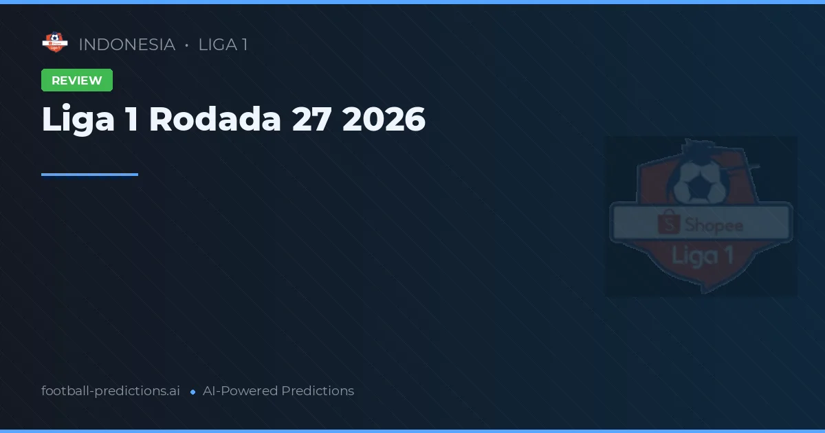 Liga 1 Rodada 27 2026