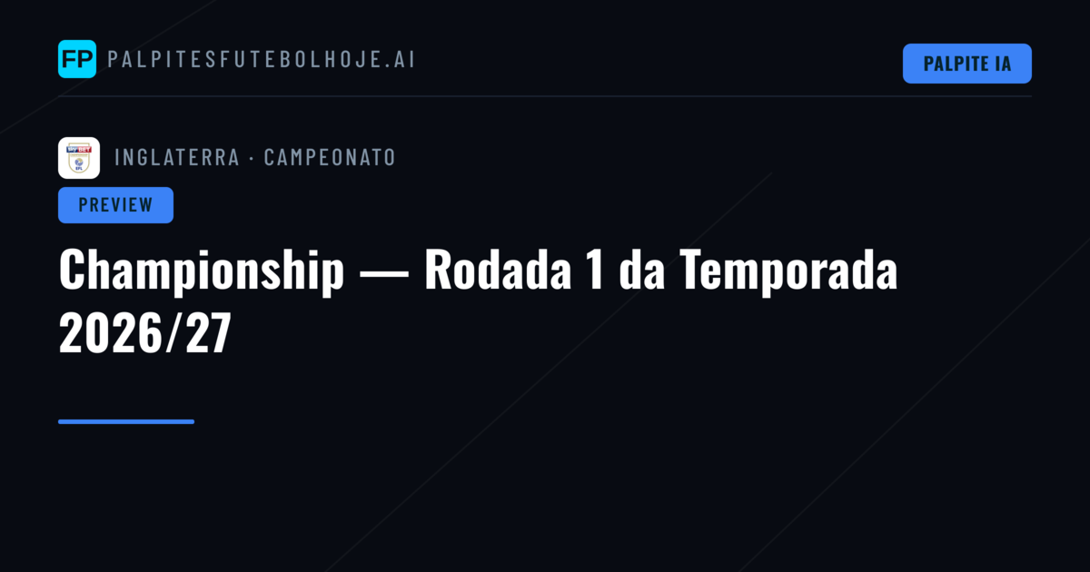 Championship — Rodada 1 da Temporada 2026/27