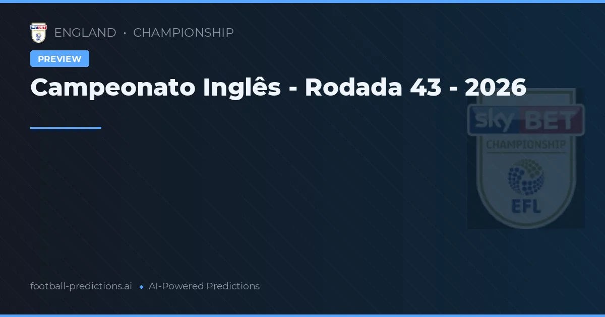 Campeonato Inglês - Rodada 43 - 2026