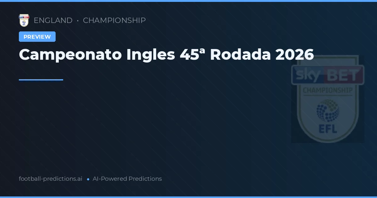 Campeonato Ingles 45ª Rodada 2026