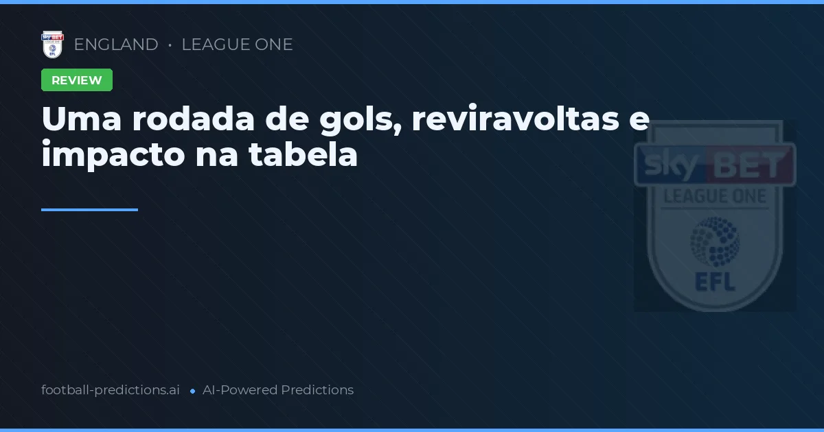 Uma rodada de gols, reviravoltas e impacto na tabela