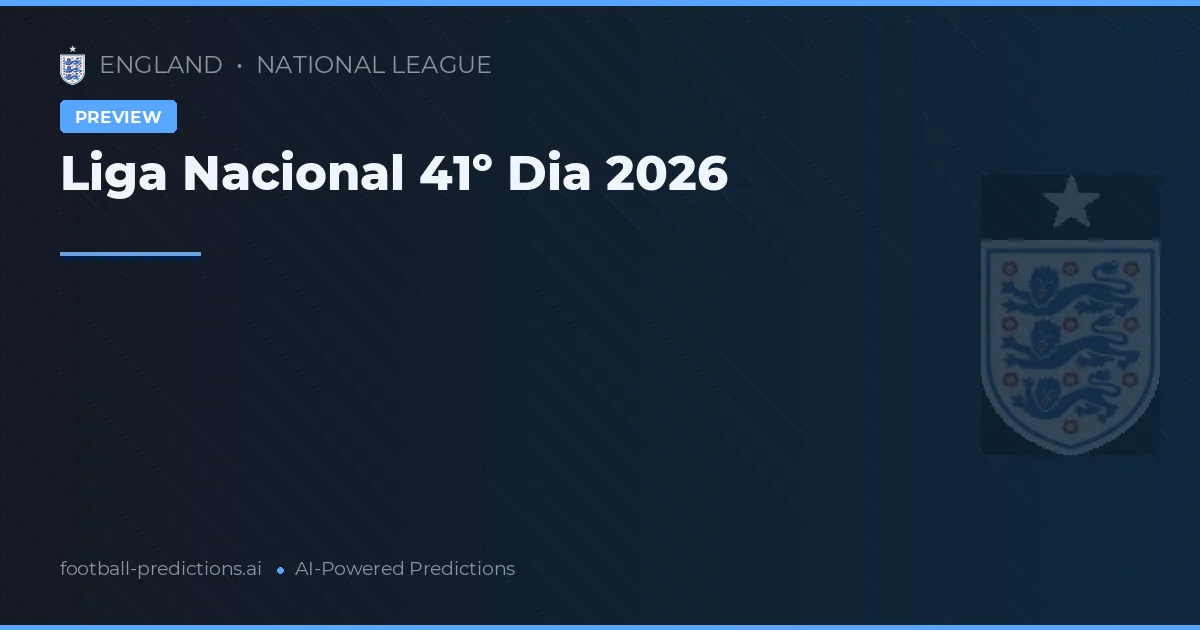 Liga Nacional 41º Dia 2026