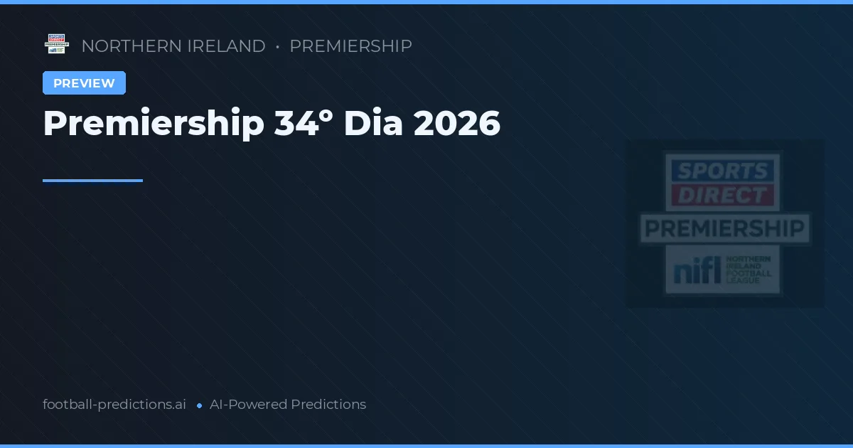 Premiership 34º Dia 2026